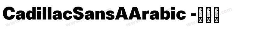 CadillacSansAArabic 字体转换